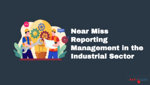 Near Miss Reporting Management in the Industrial Sector