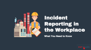 ​​Incident Reporting in the Workplace