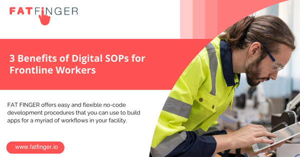 share on LinkedIn 3 benefits of digital sops for frontline workers